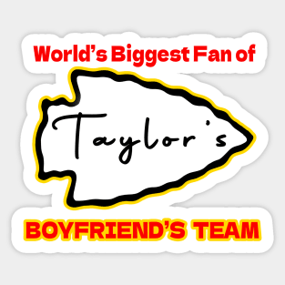 World's Biggest Fan of Taylor's  BOYFRIEND'S TEAM Sticker